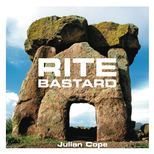 Julian Cope – Rite Bastard